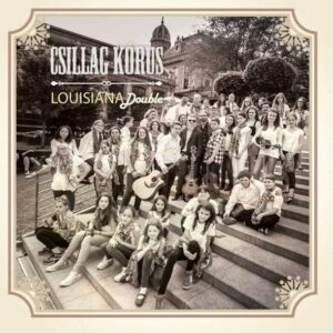 Csillag Kórus & Louisiana Double