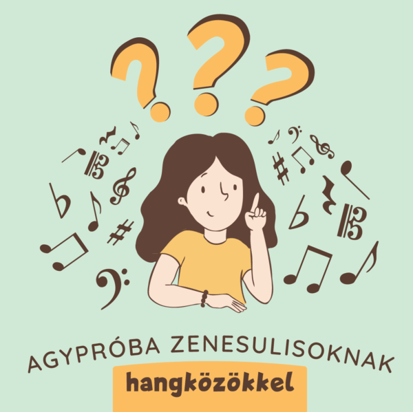Agypróba zenesulisoknak – hangközökkel