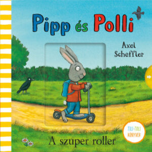 Pipp és Polli – A szuper roller - Tili-toli könyv